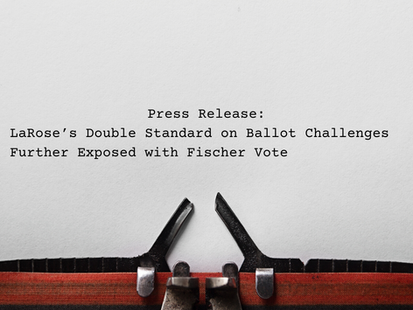 LaRose’s Double Standard on Ballot Challenges Further Exposed with Fischer Vote